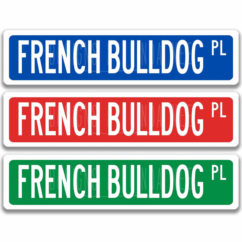 French Bulldog Metal Street Sign - Designs by Linda Nee