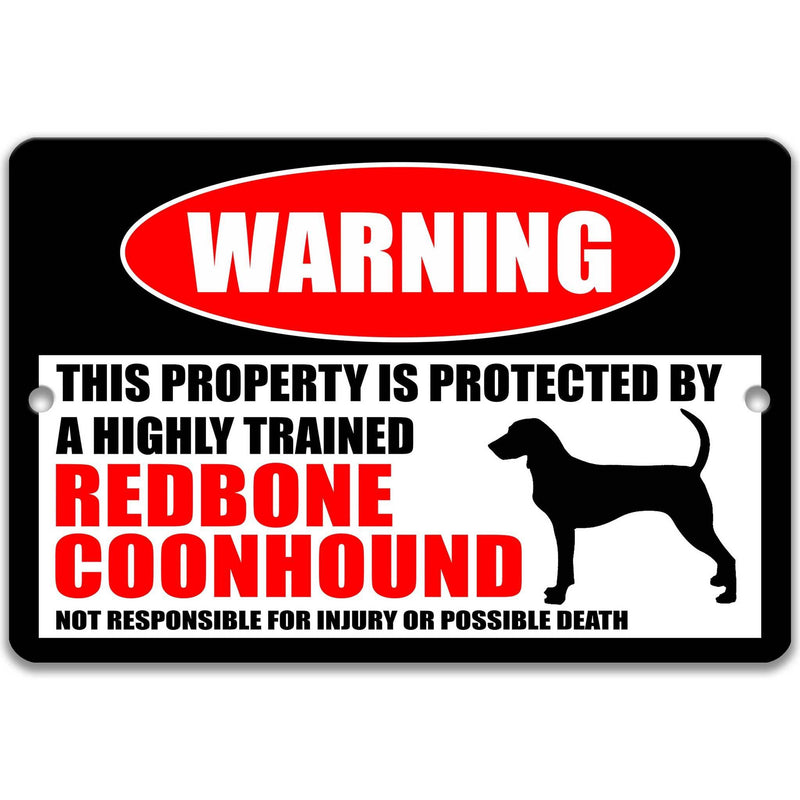 Redbone Coonhound Dog Warning Sign - Property Protected by a Highly Trained Dog - Designs by Linda Nee