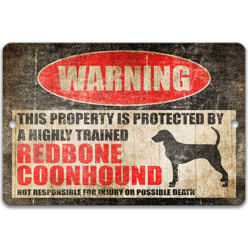 Redbone Coonhound Dog Warning Sign - Property Protected by a Highly Trained Dog - Designs by Linda Nee