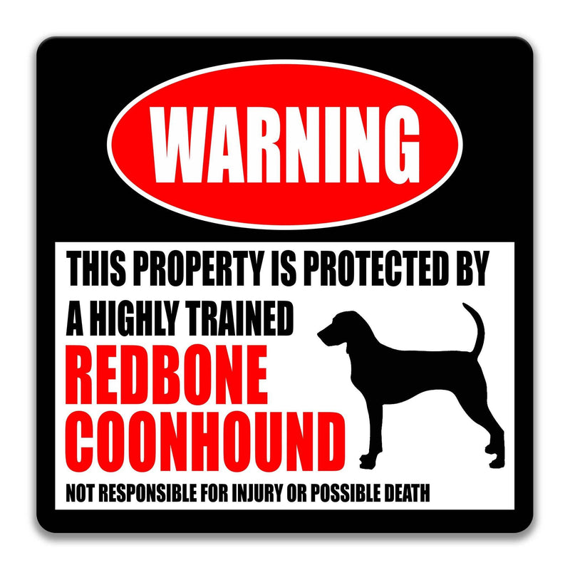 Redbone Coonhound Dog Warning Sign - Property Protected by a Highly Trained Dog - Designs by Linda Nee