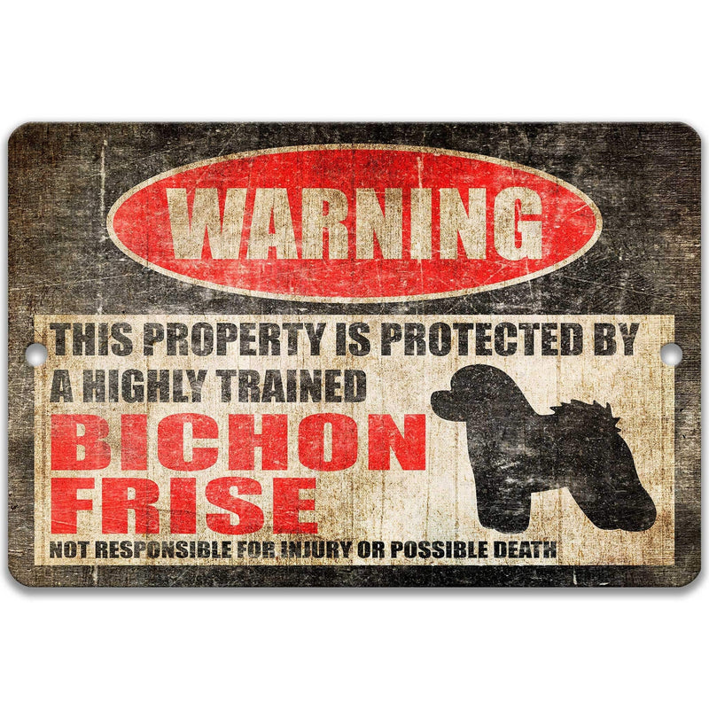 Bichon Frise Dog Warning Sign - Property Protected by a Highly Trained Dog - Designs by Linda Nee