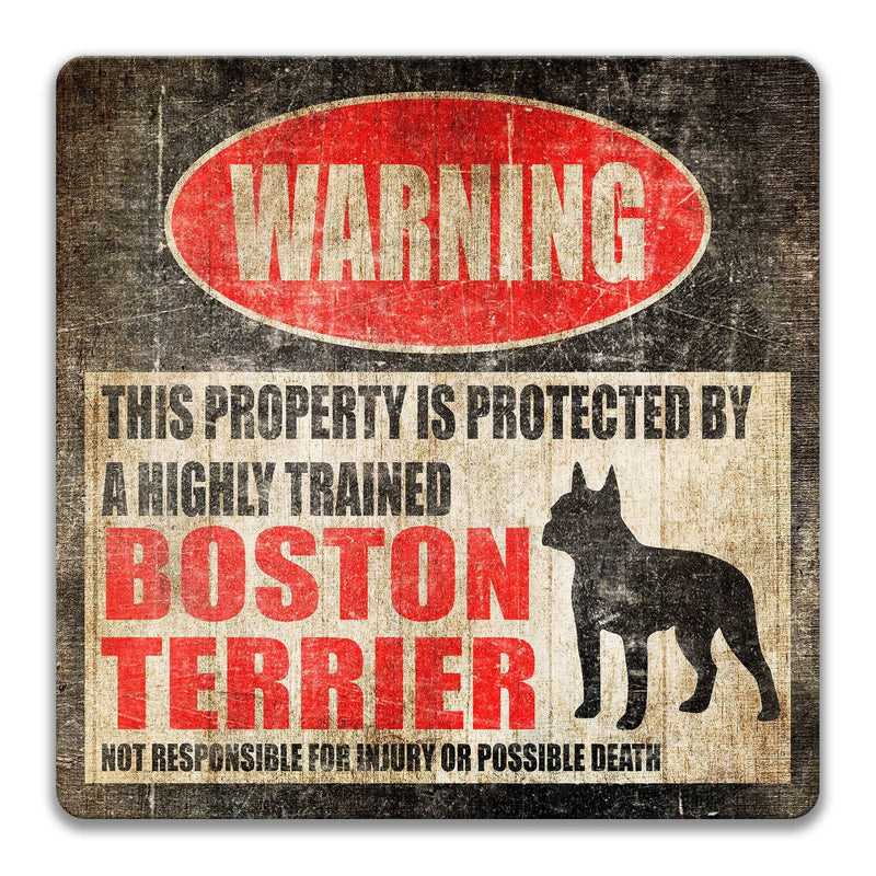 Boston Terrier Dog Warning Sign - Property Protected by a Highly Trained Dog - Designs by Linda Nee