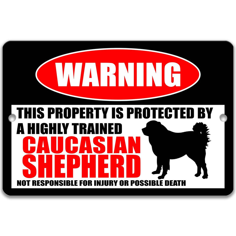 Caucasian Shepherd Dog Warning Sign - Property Protected by a Highly Trained Dog - Designs by Linda Nee