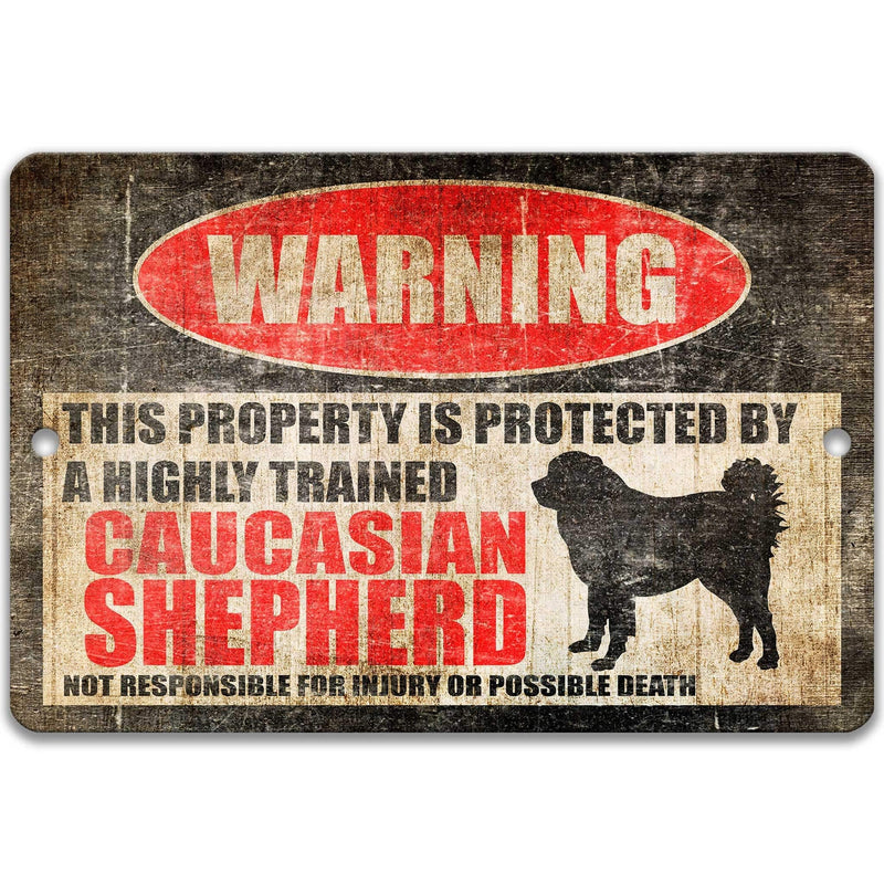 Caucasian Shepherd Dog Warning Sign - Property Protected by a Highly Trained Dog - Designs by Linda Nee