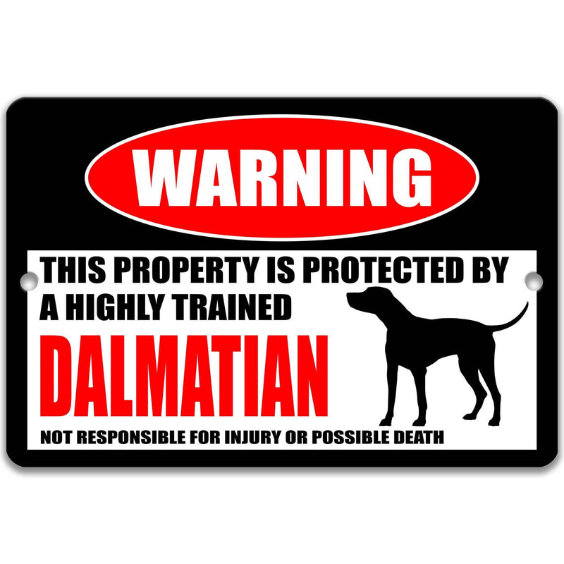 Dalmatian Dog Warning Sign - Property Protected by a Highly Trained Dog - Designs by Linda Nee