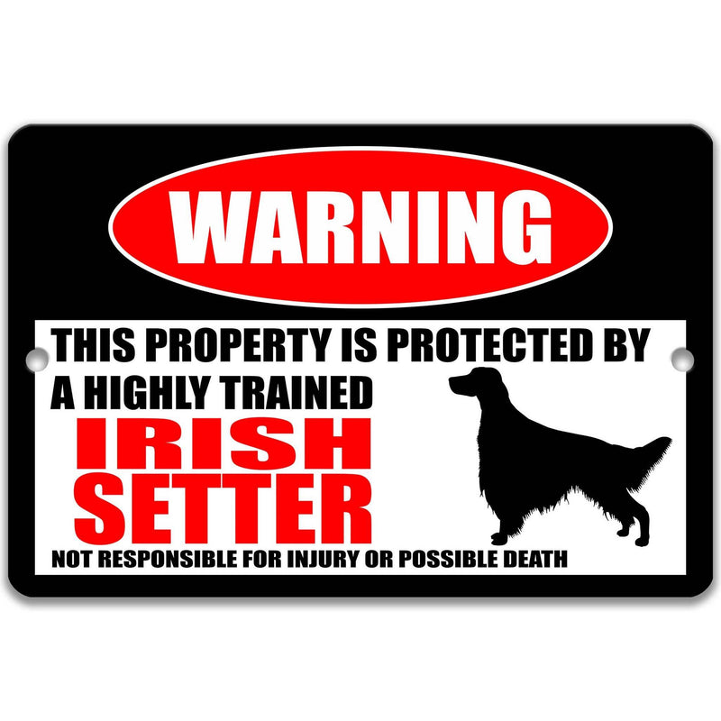 Irish Setter Dog Warning Sign - Property Protected by a Highly Trained Dog - Designs by Linda Nee