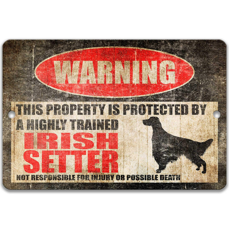 Irish Setter Dog Warning Sign - Property Protected by a Highly Trained Dog - Designs by Linda Nee