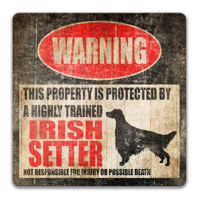 Irish Setter Dog Warning Sign - Property Protected by a Highly Trained Dog - Designs by Linda Nee