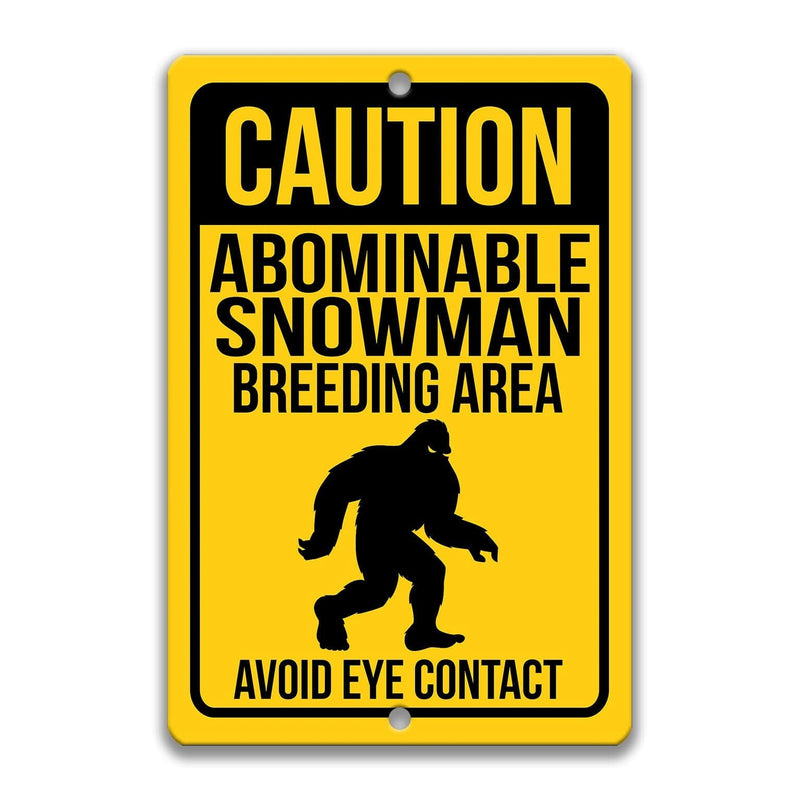 Caution Abominable Snowman Breeding Area Avoid Eye Contact Sign - Designs by Linda Nee