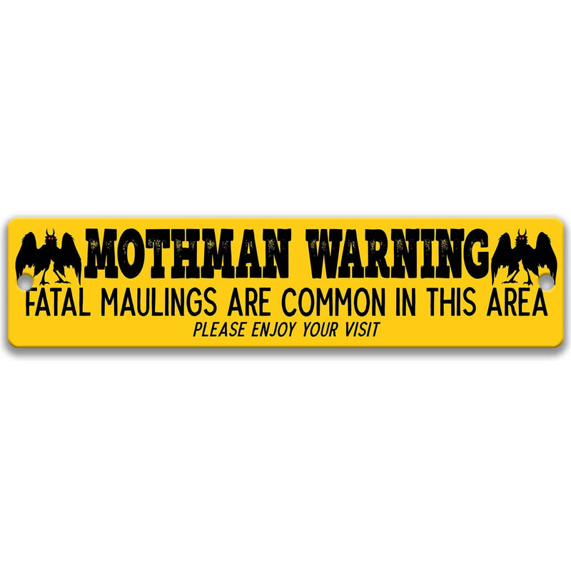 Mothman Warning - Fatal Maulings are Common in this Area Please Enjoy Your Visit Metal Street Sign - Designs by Linda Nee