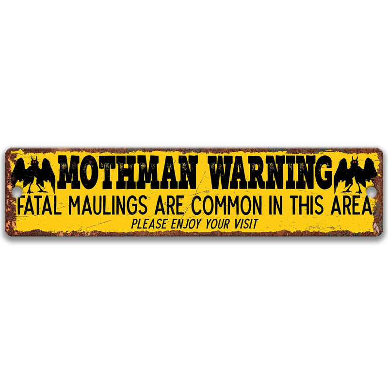 Mothman Warning - Fatal Maulings are Common in this Area Please Enjoy Your Visit Metal Street Sign - Designs by Linda Nee