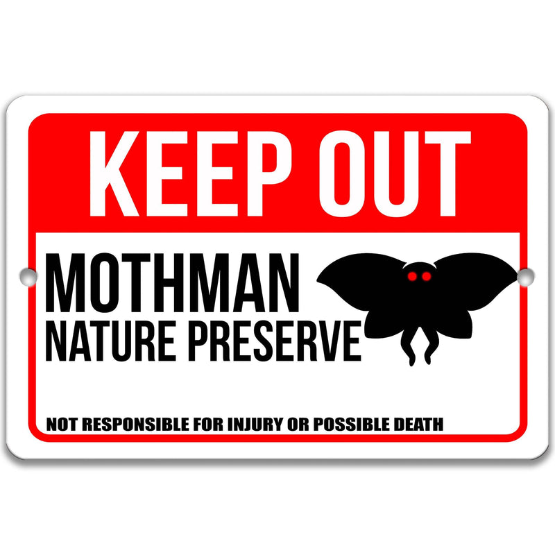 Keep Out Mothman Nature Preserve Not Responsible for Injury or Possible Death Sign - Designs by Linda Nee