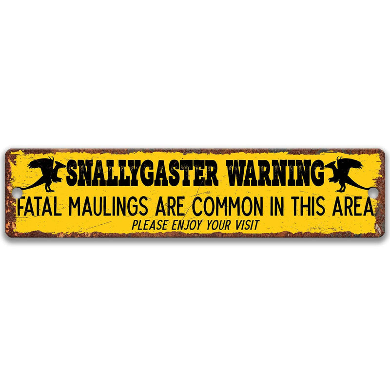 Snallygaster Warning - Fatal Maulings are Common in this Area Please Enjoy Your Visit Metal Street Sign - Designs by Linda Nee