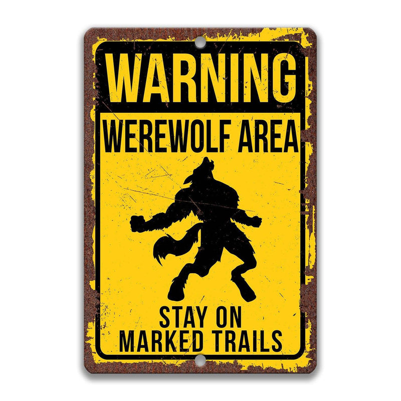 Warning Werewolf Area Stay on Marked Trails Metal Sign - Designs by Linda Nee