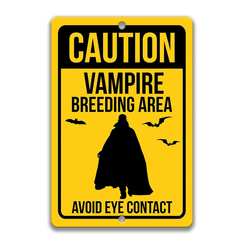 Caution Vampire Breeding Area Avoid Eye Contact Sign - Designs by Linda Nee