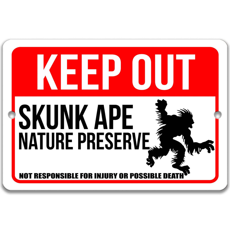 Keep Out Skunk Ape Nature Preserve Not Responsible for Injury or Possible Death Sign - Designs by Linda Nee