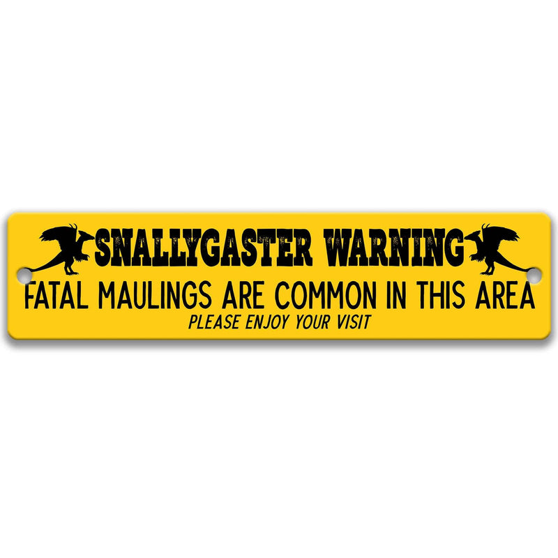 Snallygaster Warning - Fatal Maulings are Common in this Area Please Enjoy Your Visit Metal Street Sign - Designs by Linda Nee