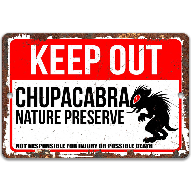 Keep Out Chupacabra Nature Preserve Not Responsible for Injury or Possible Death Sign - Designs by Linda Nee