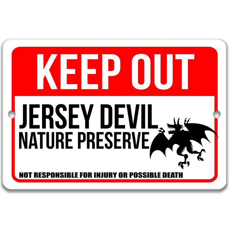 Keep Out Jersey Devil Nature Preserve Not Responsible for Injury or Possible Death Sign - Designs by Linda Nee