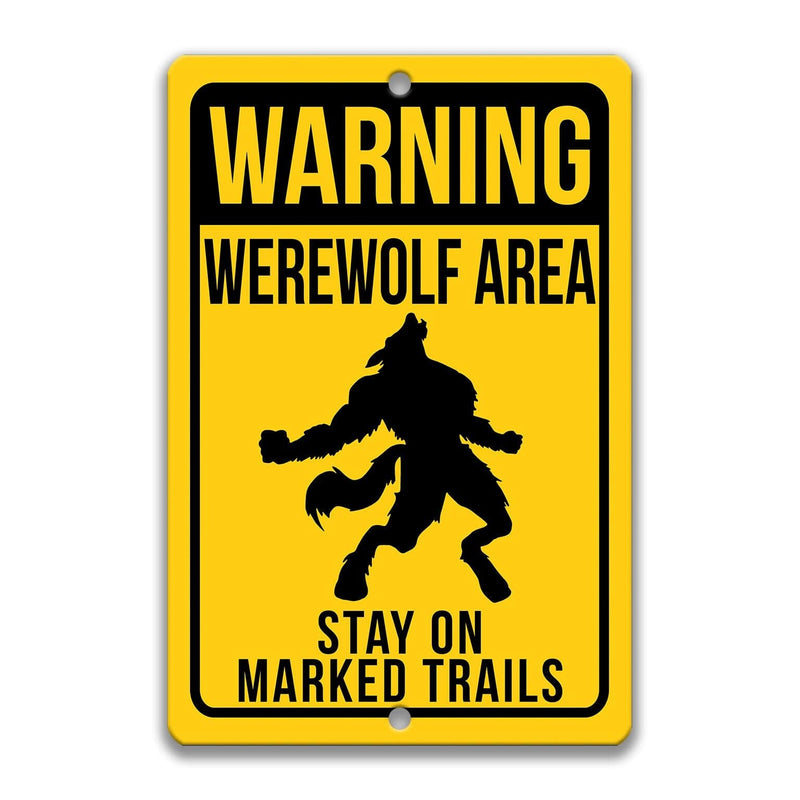 Warning Werewolf Area Stay on Marked Trails Metal Sign - Designs by Linda Nee