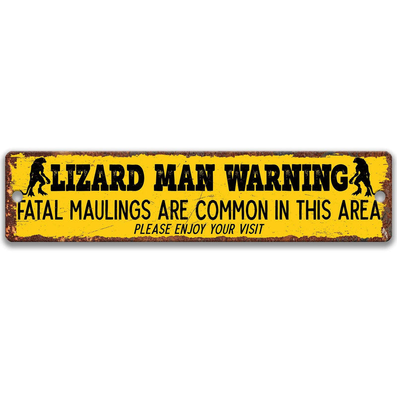 Lizard Man Warning - Fatal Maulings are Common in this Area Please Enjoy Your Visit Metal Street Sign - Designs by Linda Nee