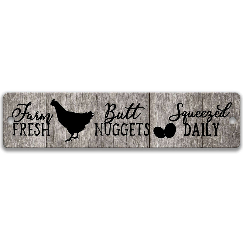 Farm Fresh Butt Nuggets Squeezed Daily Metal Sign - Designs by Linda Nee