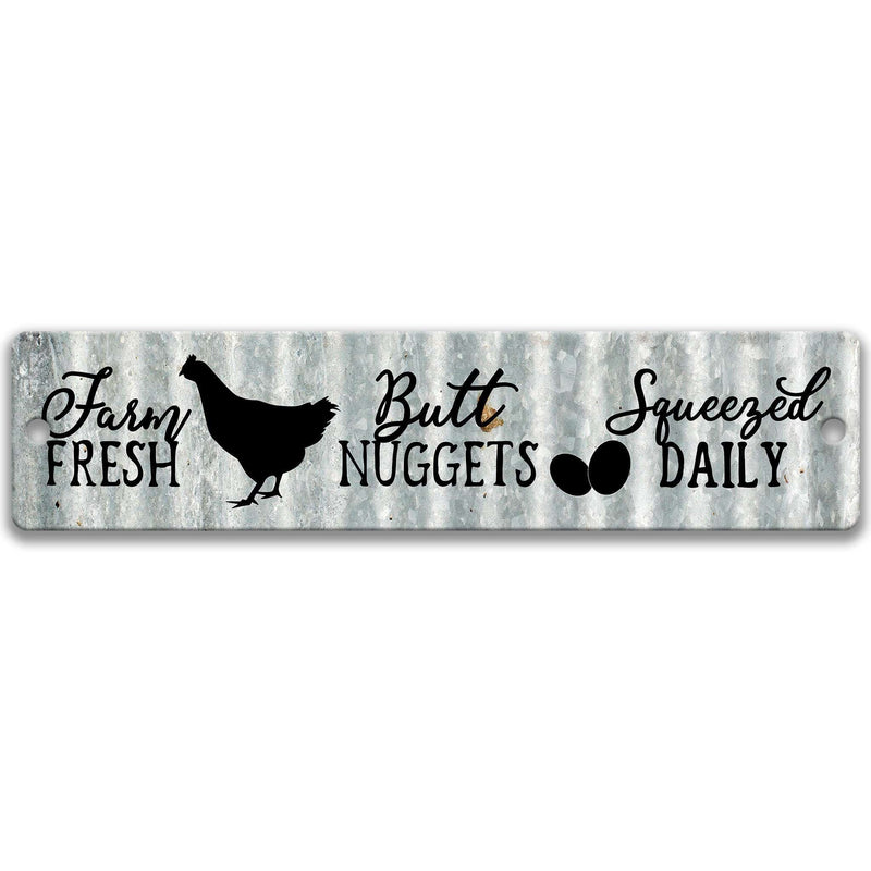 Farm Fresh Butt Nuggets Squeezed Daily Metal Sign - Designs by Linda Nee