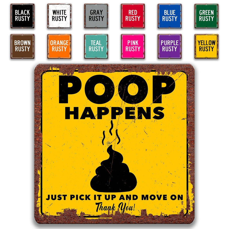 Poop Happens Just Pick it up and Move on Front Lawn Sign - Designs by Linda Nee