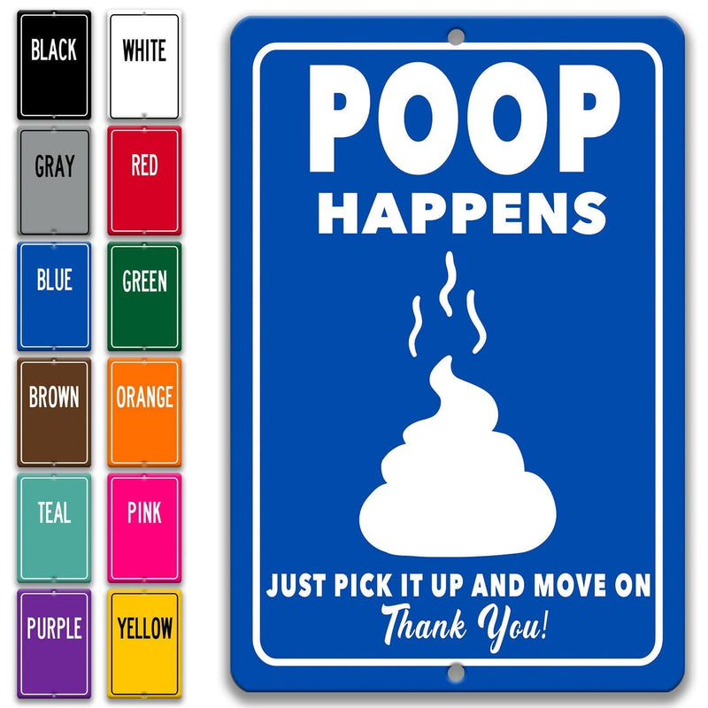 Poop Happens Just Pick it up and Move on Square Front Lawn Sign - Designs by Linda Nee