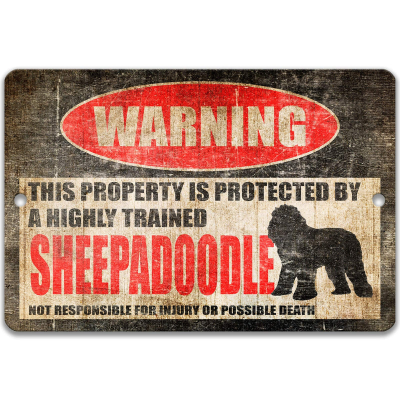 Sheepadoodle Dog Warning Sign - Property Protected by a Highly Trained Dog - Designs by Linda Nee