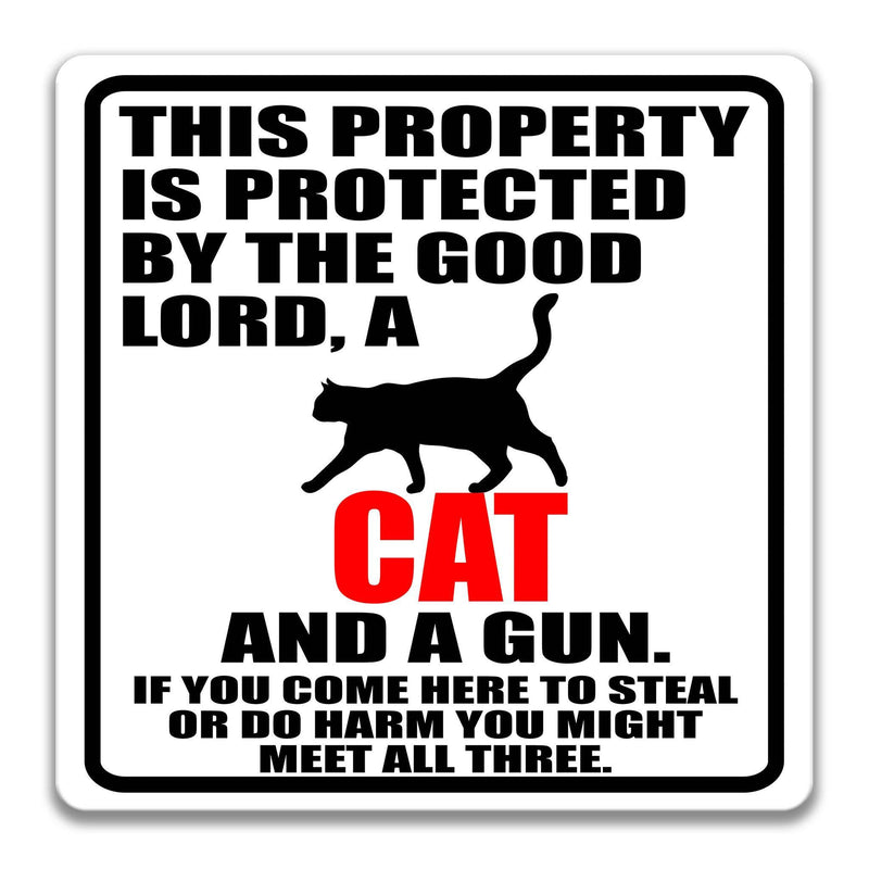 Cat Property Protected by the Good Lord, a Cat, and a Gun Cat Sign - Designs by Linda Nee