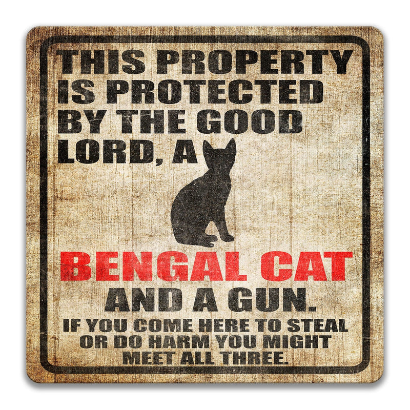 Property Protected by the Good Lord, a Bengal Cat, and a Gun Cat Sign - Designs by Linda Nee