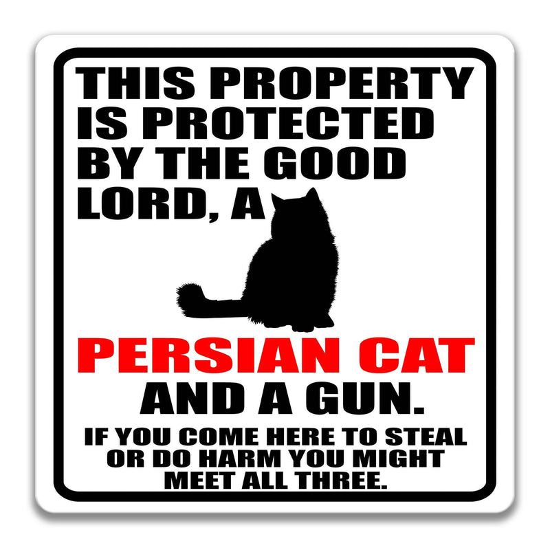 Property Protected by the Good Lord, a Persian Cat, and a Gun Cat Sign - Designs by Linda Nee