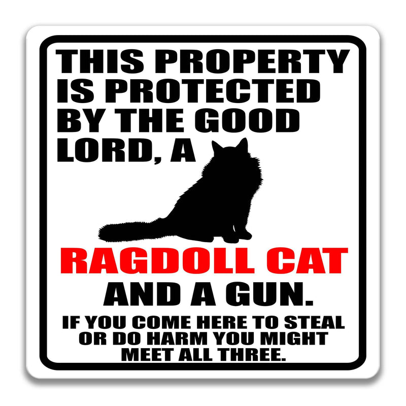 Property Protected by the Good Lord, a Ragdoll, and a Gun Cat Sign - Designs by Linda Nee