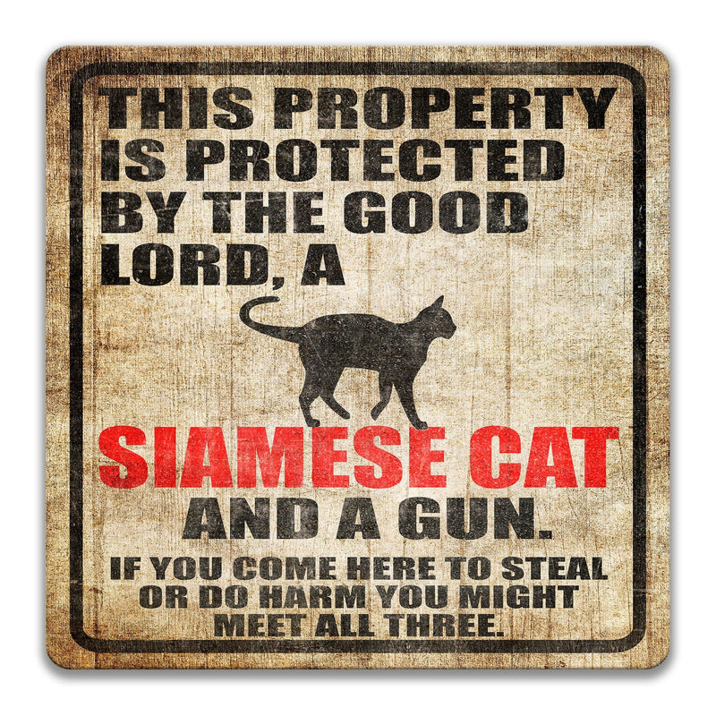 Property Protected by the Good Lord, a Siamese Cat, and a Gun Cat Sign - Designs by Linda Nee