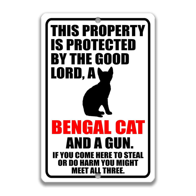 Property Protected by the Good Lord, a Bengal Cat, and a Gun Cat Sign - Designs by Linda Nee