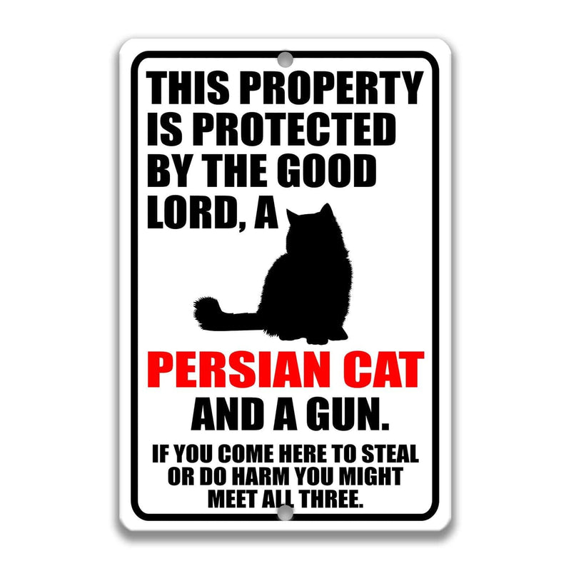 Property Protected by the Good Lord, a Persian Cat, and a Gun Cat Sign - Designs by Linda Nee