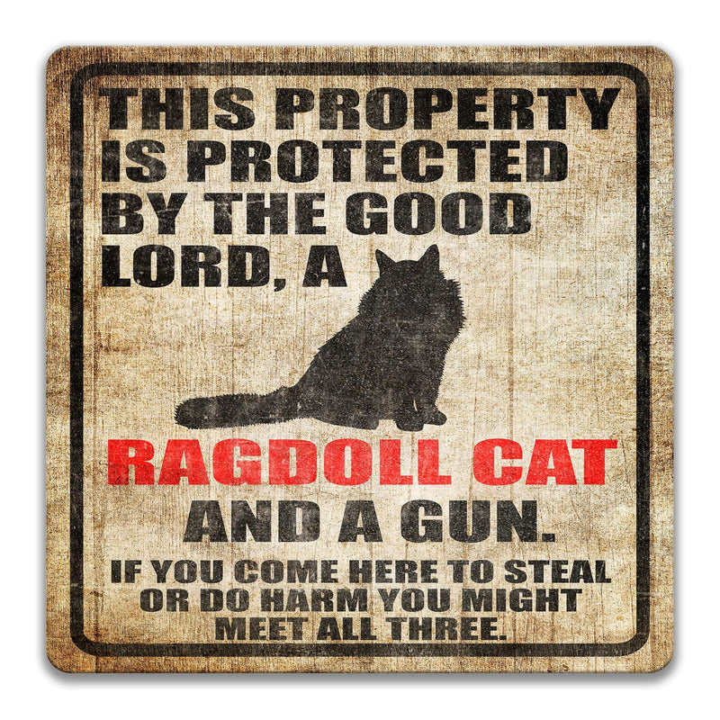 Property Protected by the Good Lord, a Ragdoll, and a Gun Cat Sign - Designs by Linda Nee