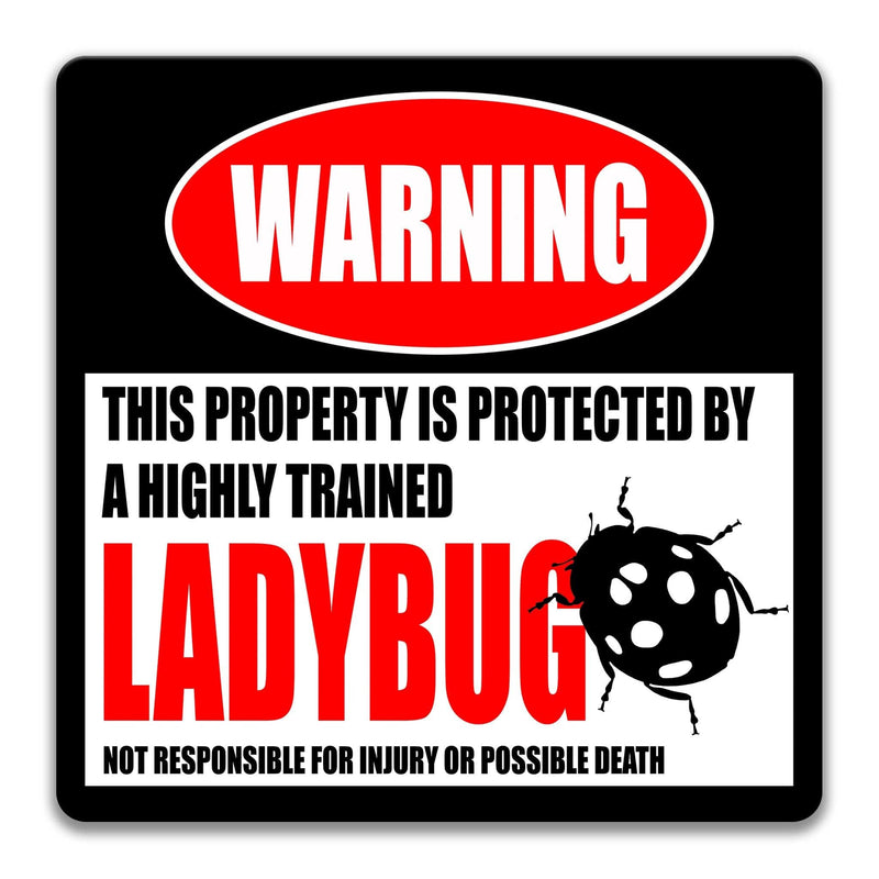 Funny Ladybug Warning Sign - Designs by Linda Nee