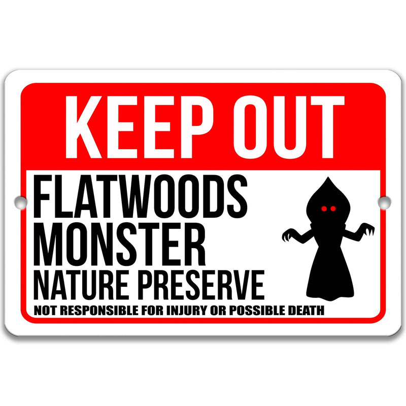 Keep Out Flatwoods Monster Nature Preserve Not Responsible for Injury or Possible Death Sign - Designs by Linda Nee