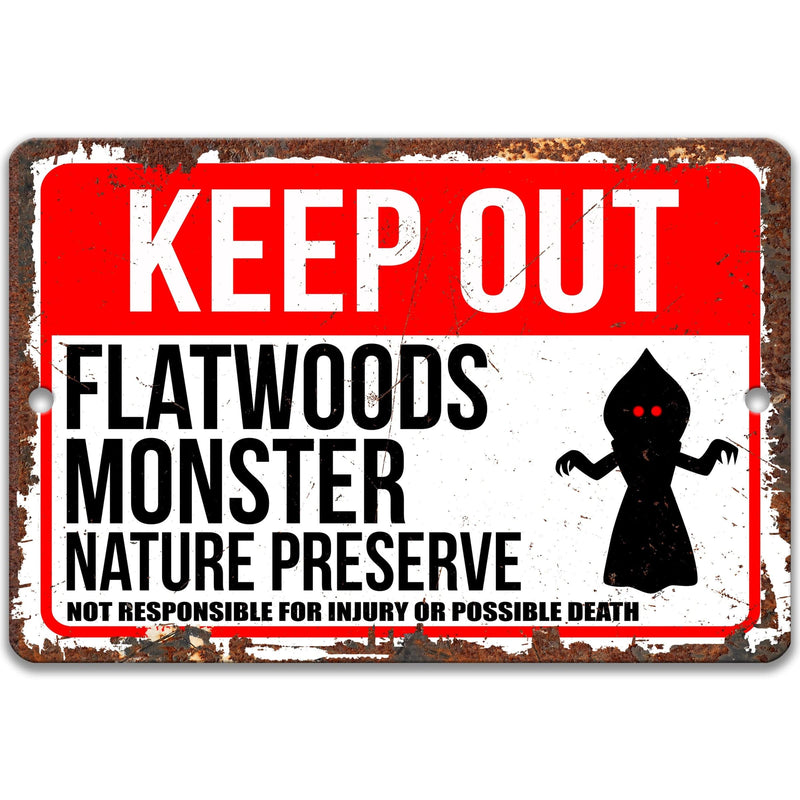 Keep Out Flatwoods Monster Nature Preserve Not Responsible for Injury or Possible Death Sign - Designs by Linda Nee