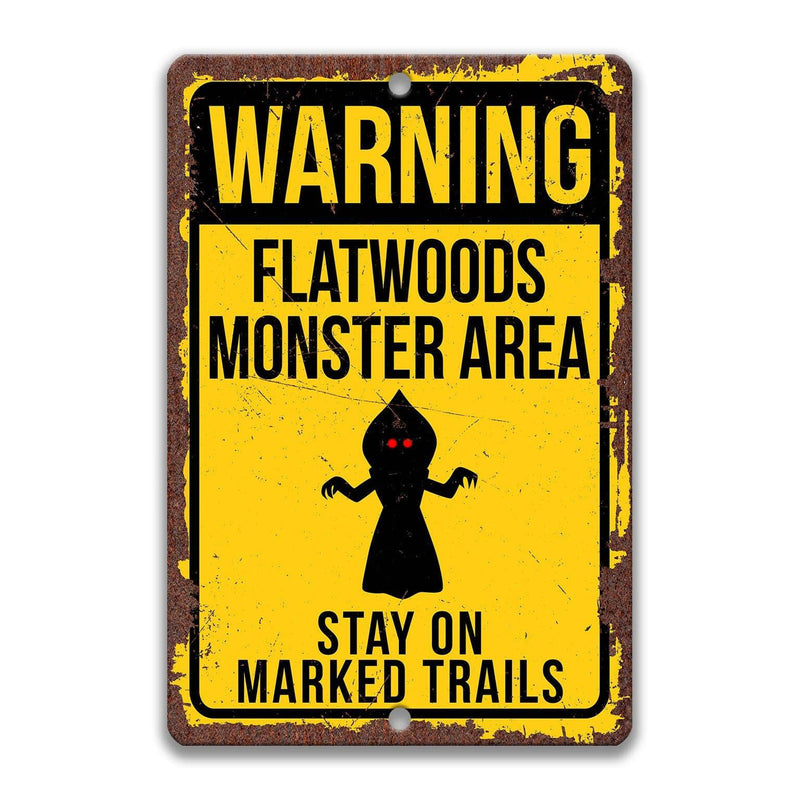 Warning Flatwoods Monster Area Stay on Marked Trails Metal Sign - Designs by Linda Nee