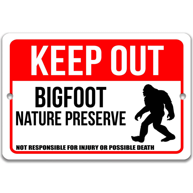 Keep Out Bigfoot Nature Preserve Not Responsible for Injury or Possible Death Sign - Designs by Linda Nee