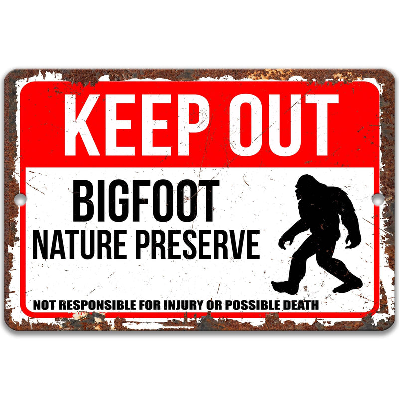 Keep Out Bigfoot Nature Preserve Not Responsible for Injury or Possible Death Sign - Designs by Linda Nee