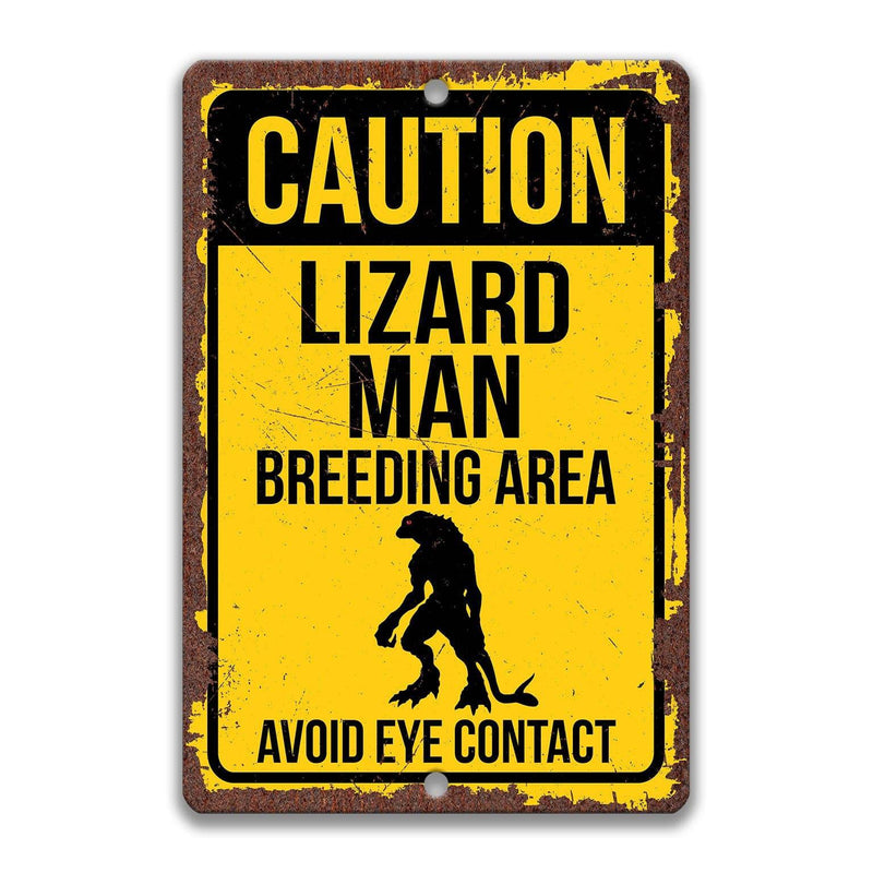 Caution Lizard Man Breeding Area Avoid Eye Contact Sign - Designs by Linda Nee