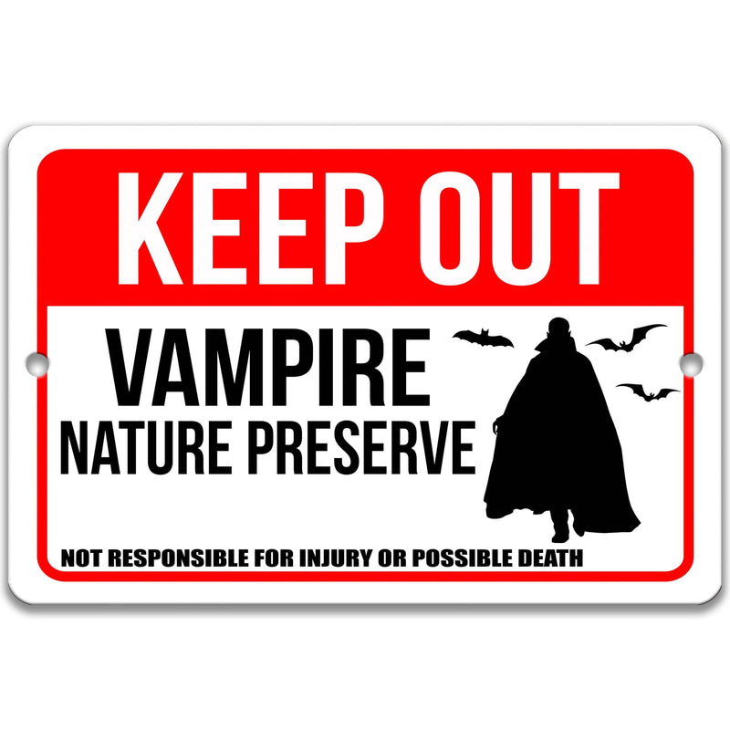 Keep Out Vampire Nature Preserve Not Responsible for Injury or Possible Death Sign - Designs by Linda Nee