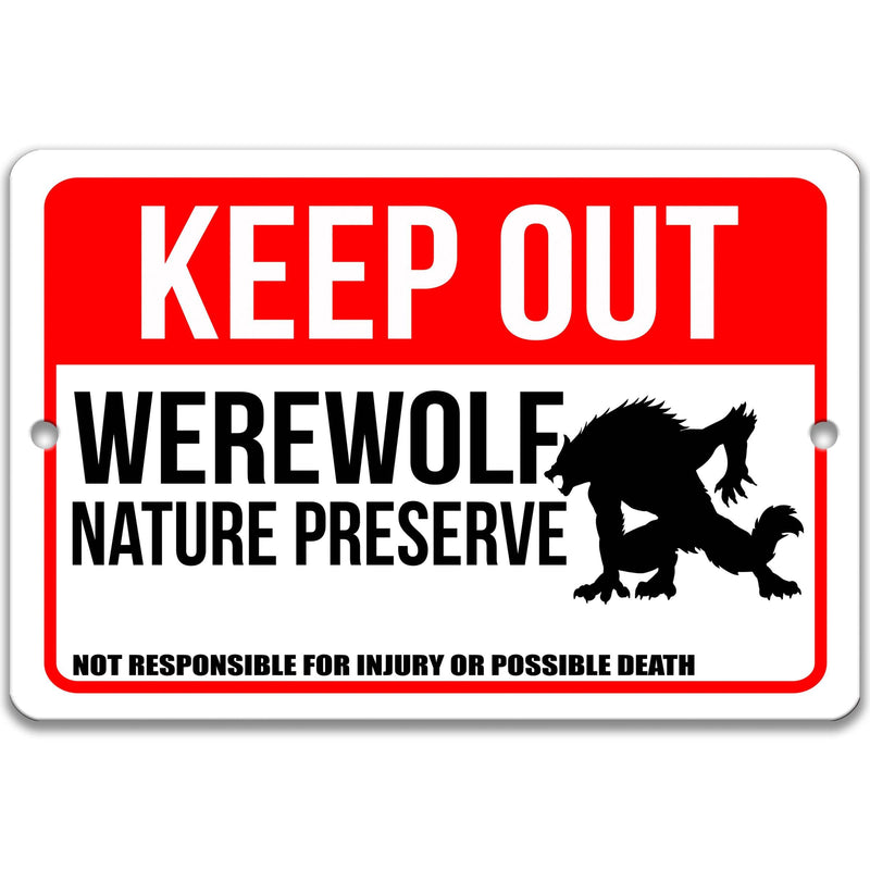 Keep Out Werewolf Nature Preserve Not Responsible for Injury or Possible Death Sign - Designs by Linda Nee