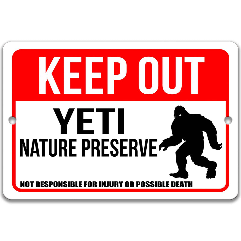 Keep Out Yeti Nature Preserve Not Responsible for Injury or Possible Death Sign - Designs by Linda Nee