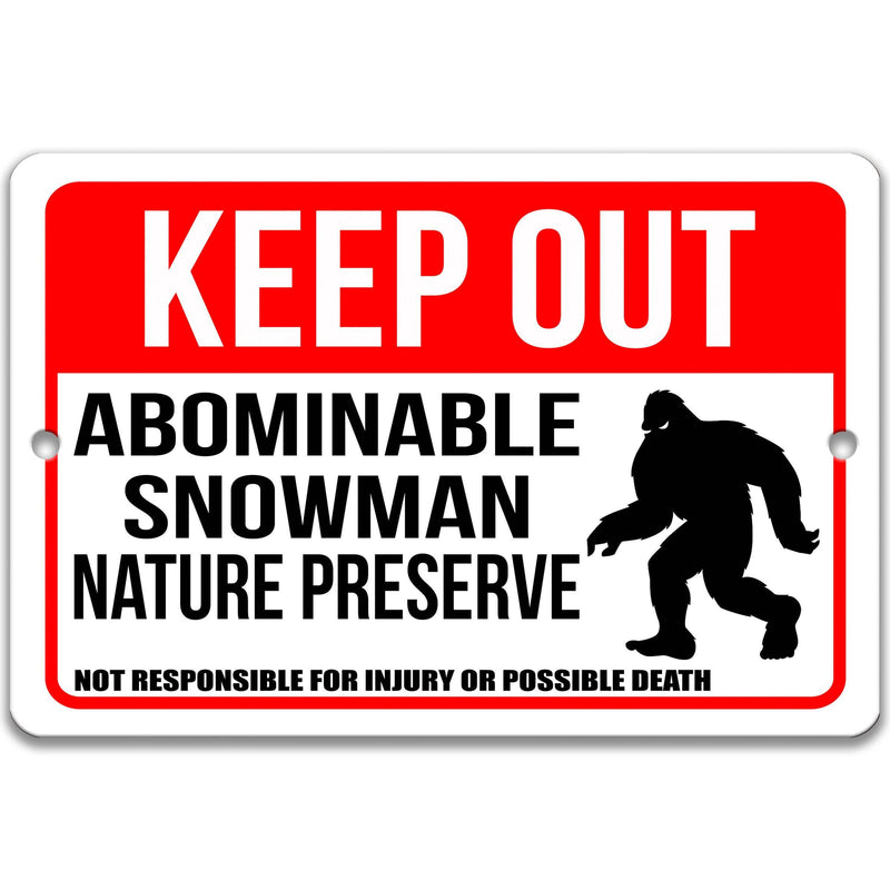 Keep Out Abominable Snowman Nature Preserve Not Responsible for Injury or Possible Death Sign - Designs by Linda Nee