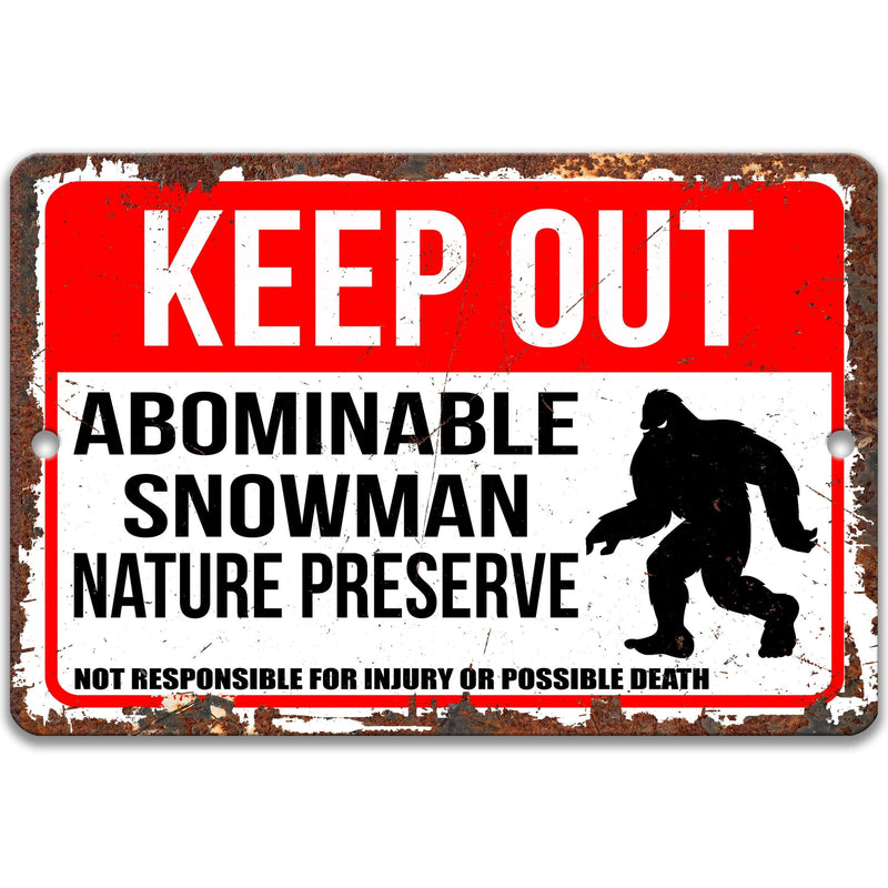 Keep Out Abominable Snowman Nature Preserve Not Responsible for Injury or Possible Death Sign - Designs by Linda Nee